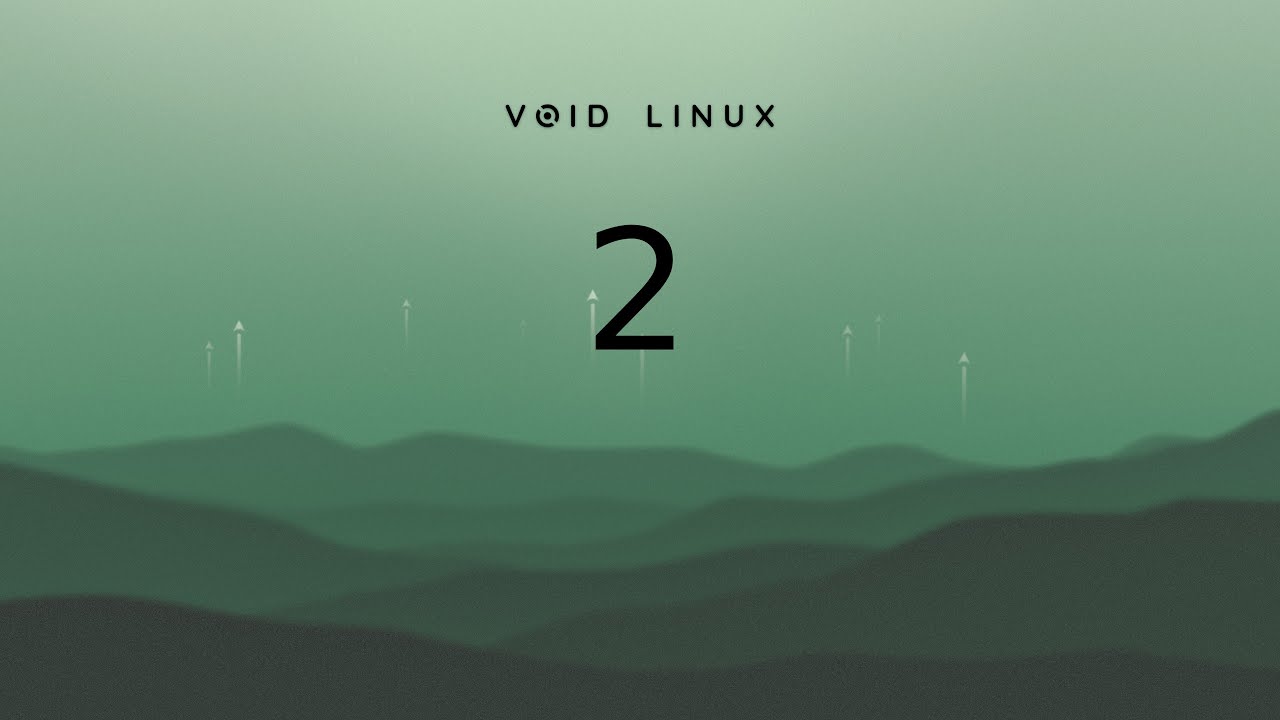 #23.02 - Void Linux 2/2