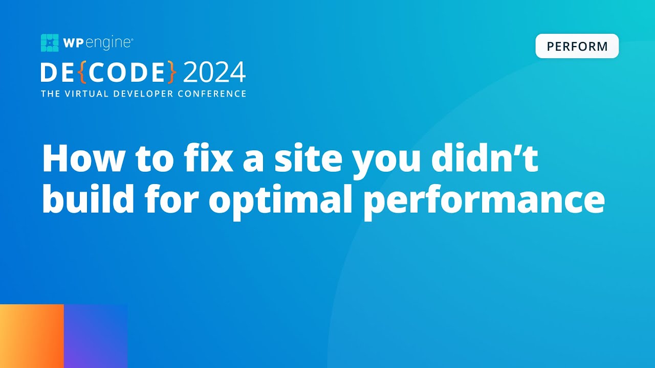 How to fix a site you didn’t build for optimal performance
