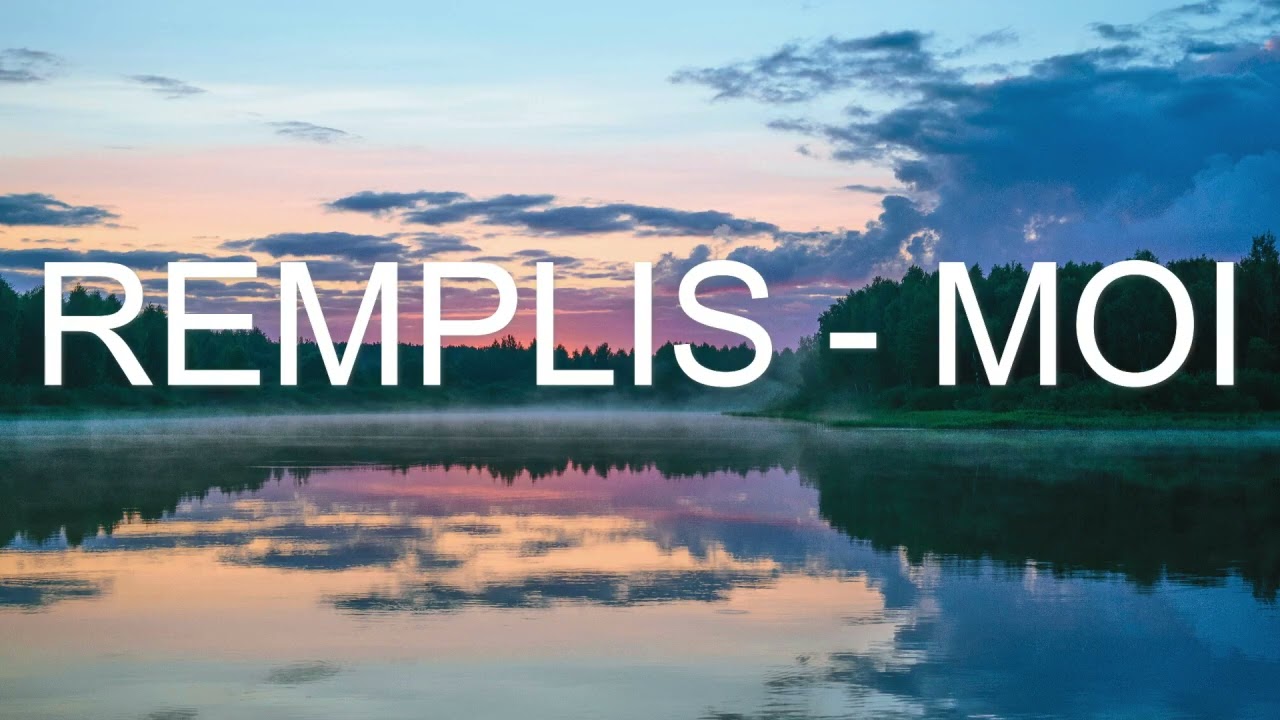 REMPLIS   MOI - INSTRUMENTAL ADORATION AU PIANO