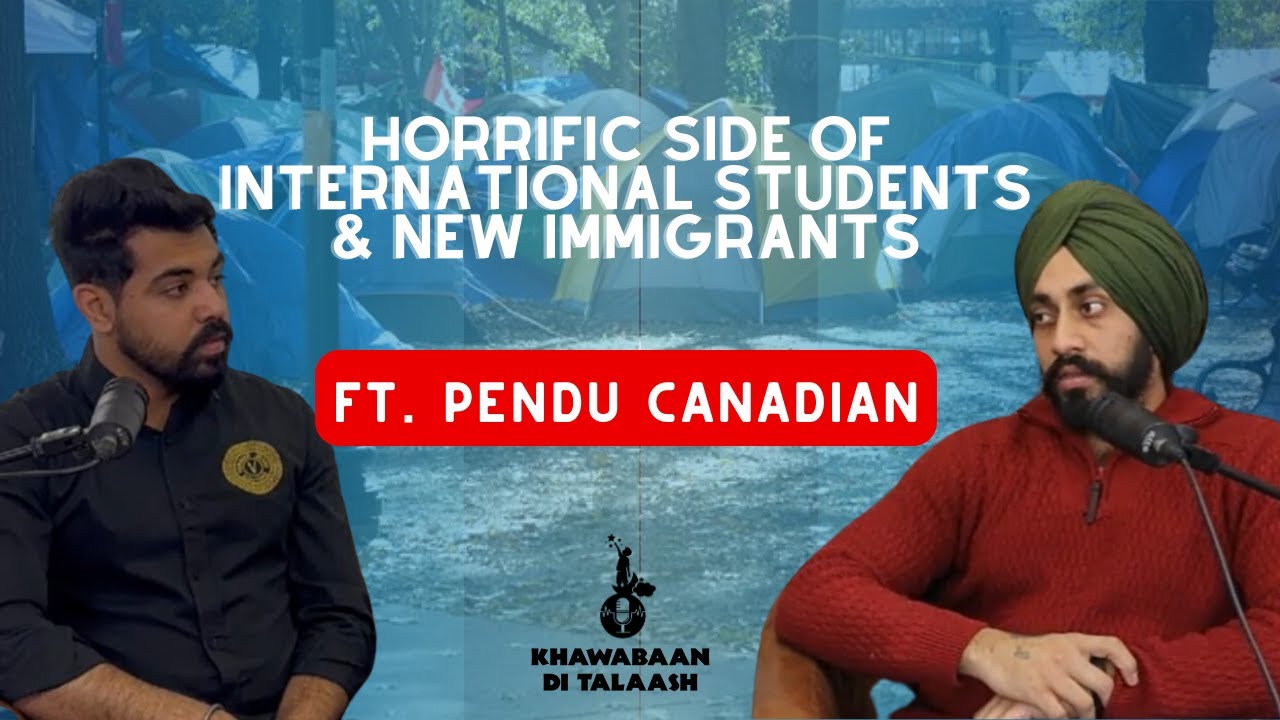 Podcast08: Pendu Canadian horrific side of international students and new immigrants|| KITAB GHAR||