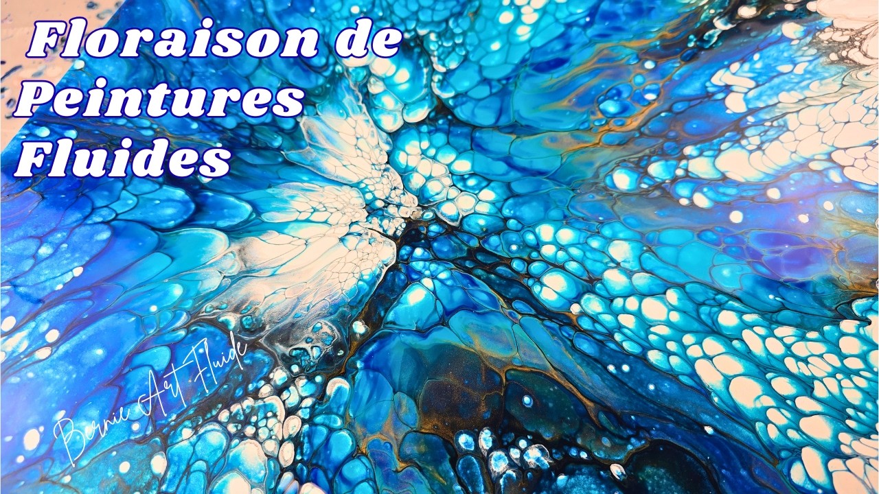 Bloom, Floraison de Peintures Fluides #acryliquepouring