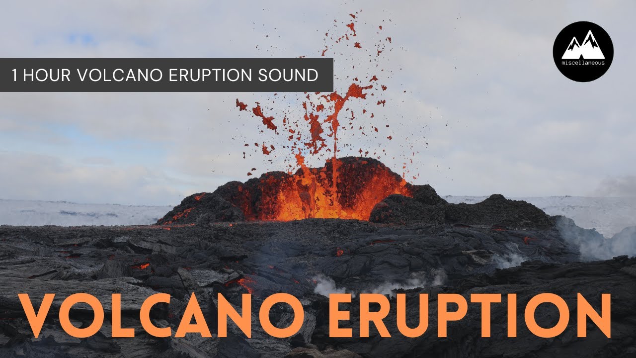 [ 1 HOUR ] [ 1080p ] Volcano Eruption Sound | Miscellaneous
