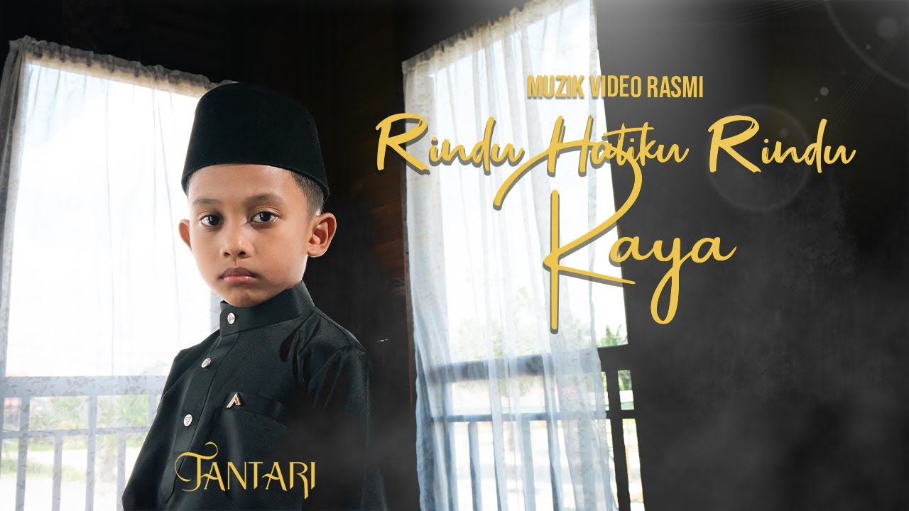 Rindu Hatiku Rindu Raya - Tantari | Muzik Video Rasmi