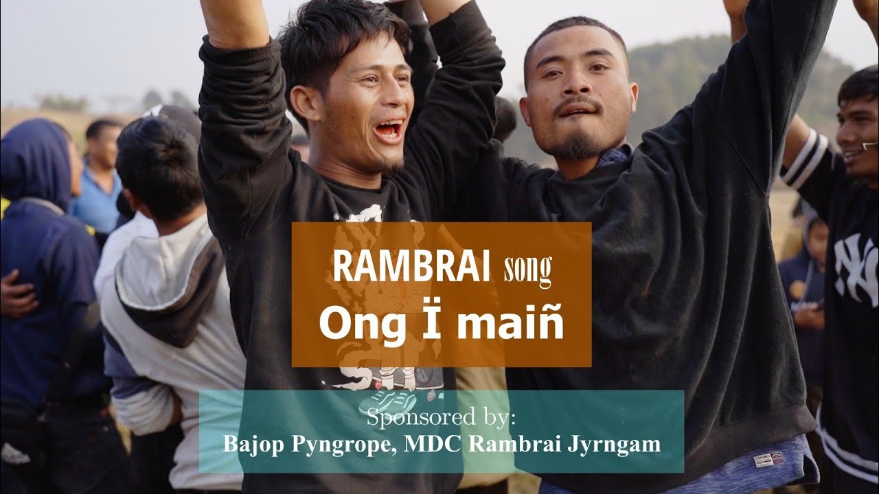 Rambrai Ong ï Maiñ//Official video song// Sponsored by Bajop Pyngrope, MDC Rambrai Jyrngam
