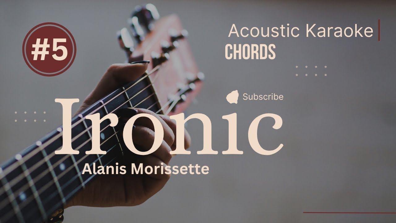 IRONIC - Alanis Morissette (Acoustic Karaoke & Chords)