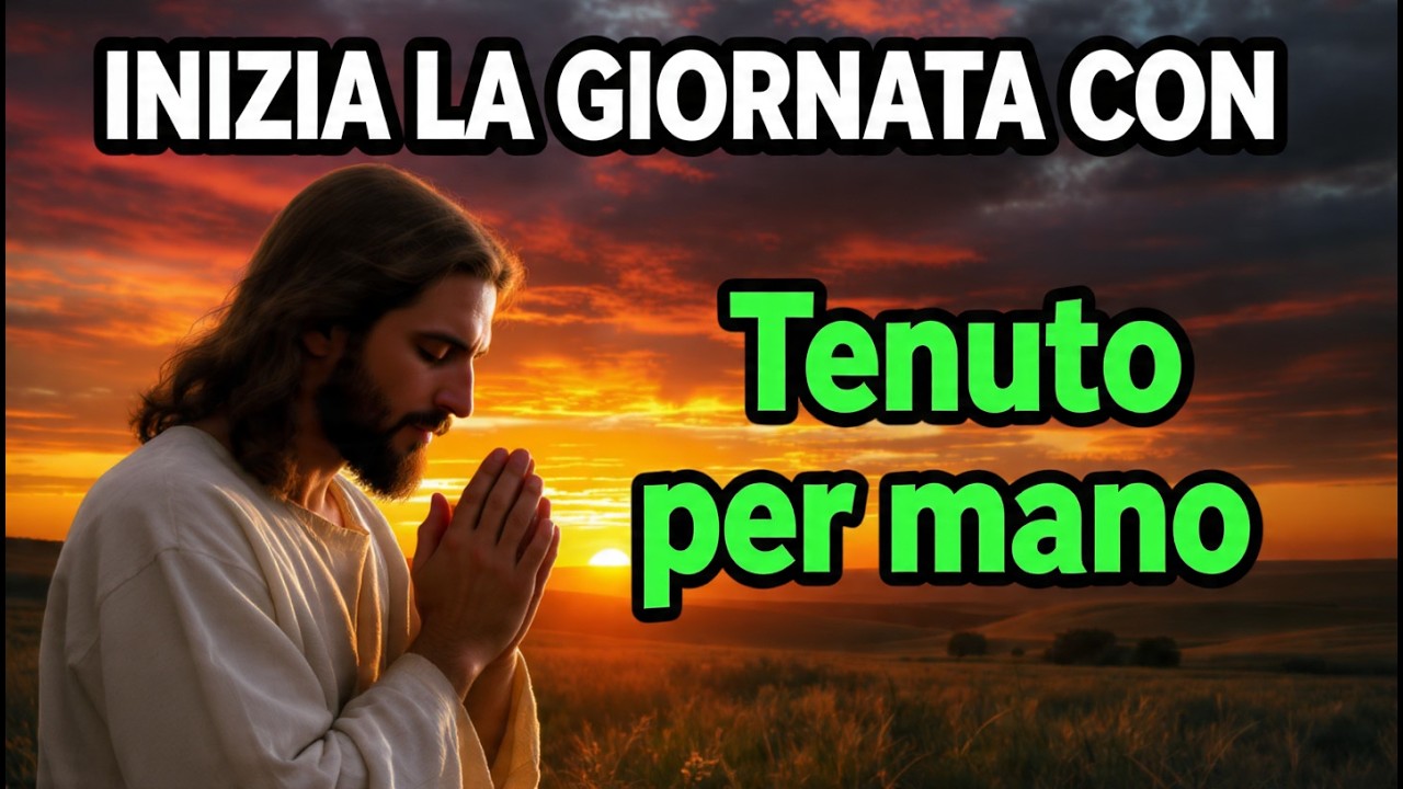 Orazione del Mattino con il SALMO 23 | Il Signore Ti Tiene per Mano