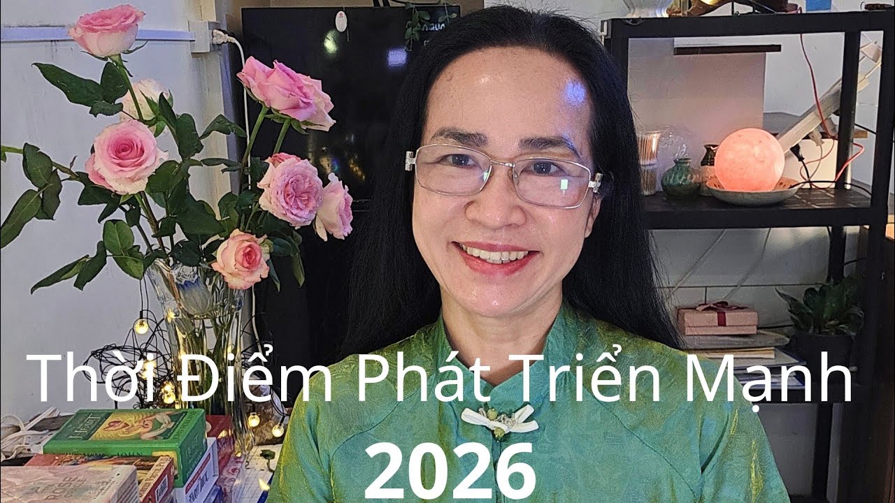 THỜI ĐIỂM PHÁT TRIỂN MẠNH MẼ TRONG NĂM 2026 