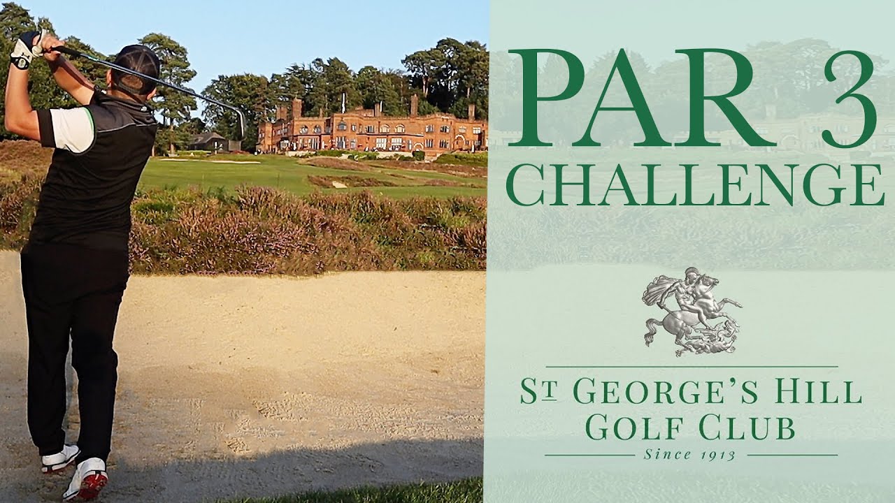 St George's Hill Golf Club | Par 3 Challenge