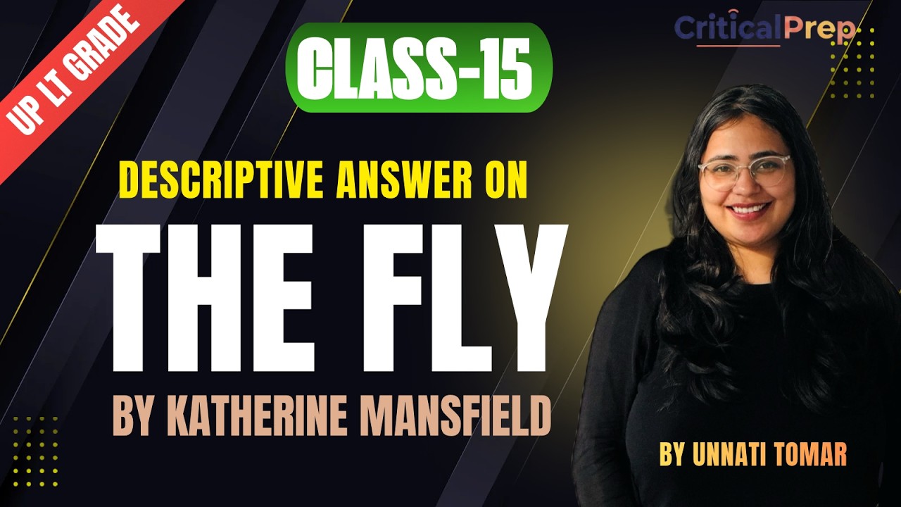 UP LT Grade Mains| The Fly by Katherine Mansfield |English| Descriptive Answer Writing| CriticalPrep