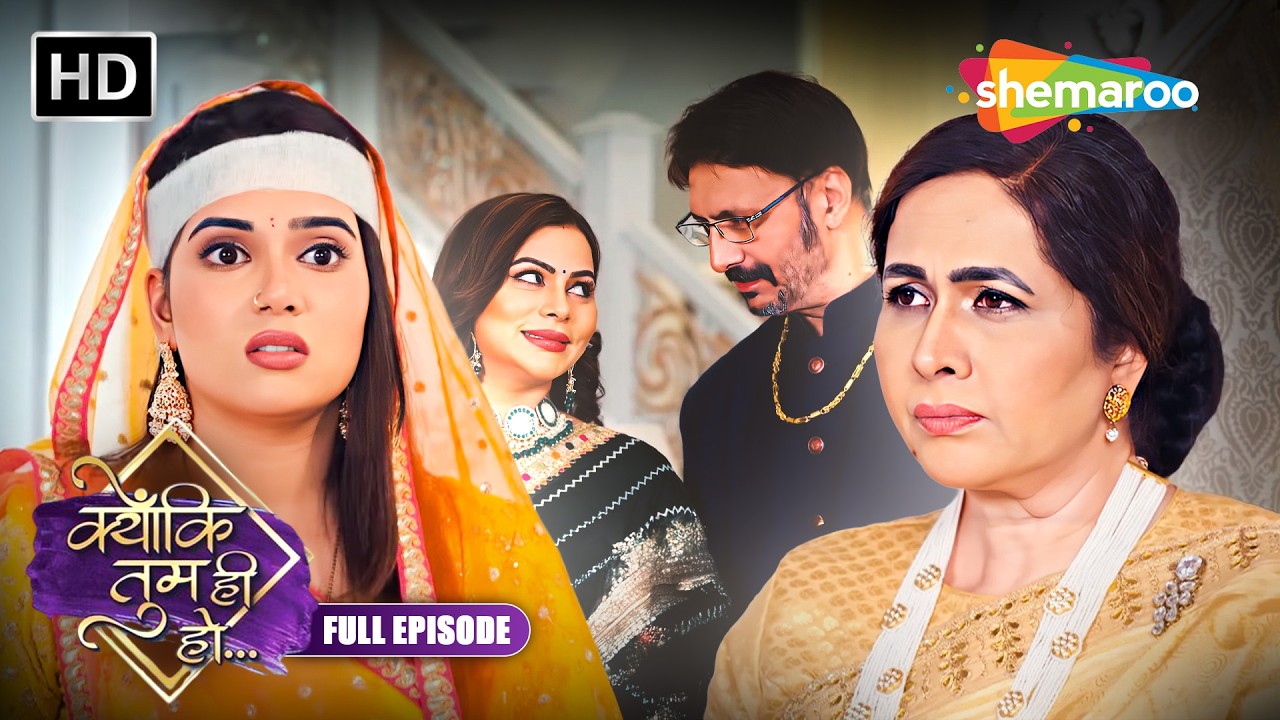 Kyunki Tum Hi Ho | FULL EPISODE | Hindi Romantic Drama | Love Story 2026