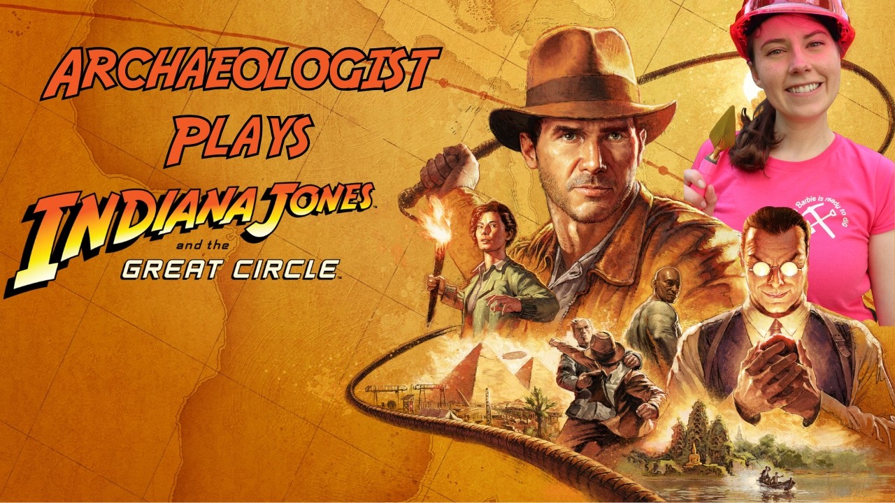 Archaeologist Plays: Indiana Jones and the Great Circle