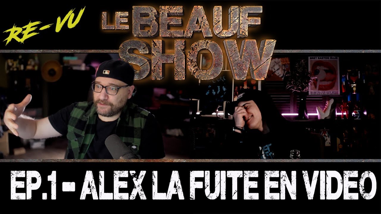 Le Beauf Show Ep. 1 - Alex la fuite en vidéo