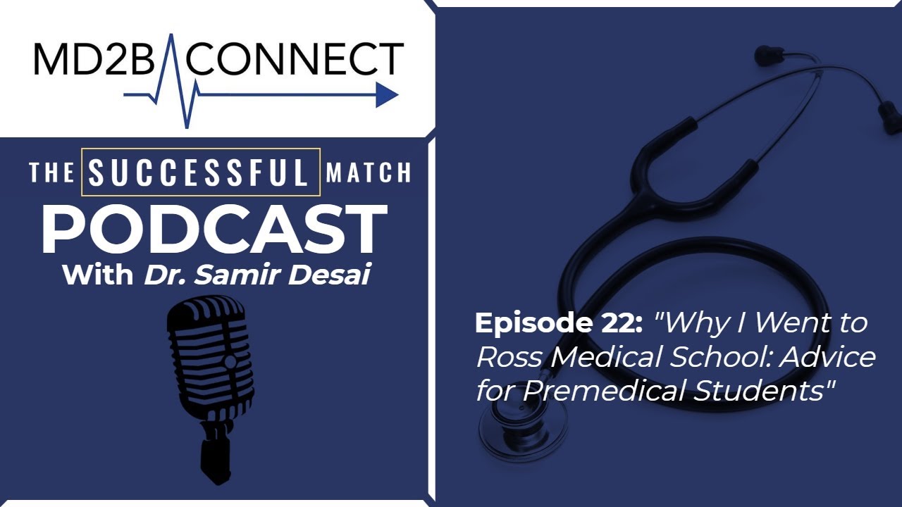 Success in Medicine #22 | Why I Went to Ross Medical School: Advice for Premedical Students