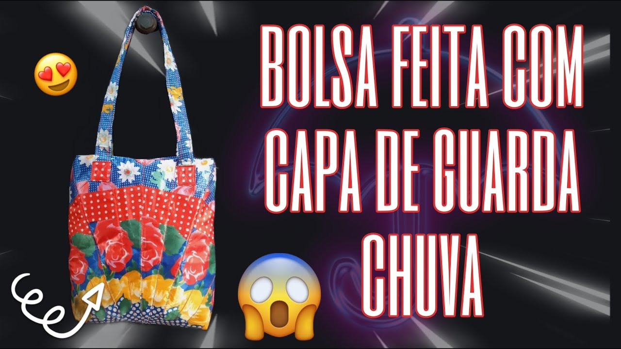 Faça uma bolsa INCRÍVEL com CAPA DE GUARDA-CHUVA- Amor Por Costura