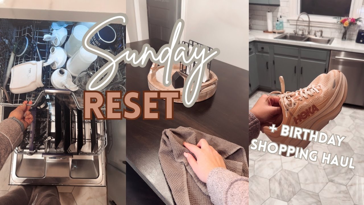 SUNDAY RESET + BIRTHDAY SHOPPING HAUL | Cleaning up, Making dinner, and getting ready for the week!