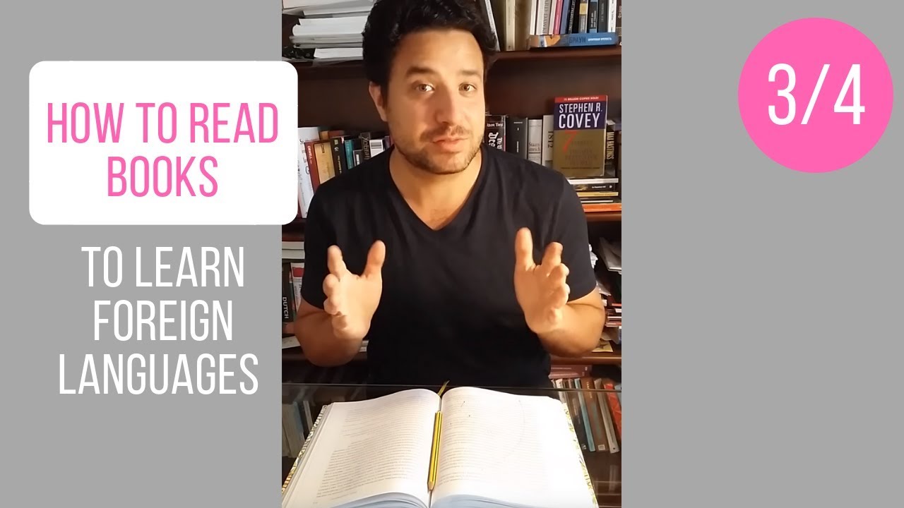 How to Read Books to learn foreign languages - 3/4
