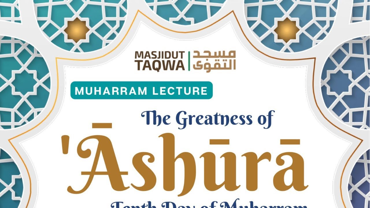 Masjidut Taqwa Port Elizabeth - Muharram Lecture - The Greatness of Ashura 2022/08/08