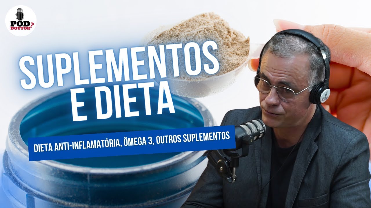 Dieta anti-inflamatória e suplementos - EP 289