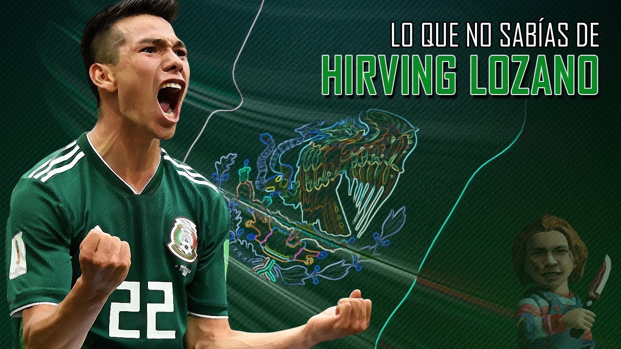 Lo que no sabías de Hirving Lozano