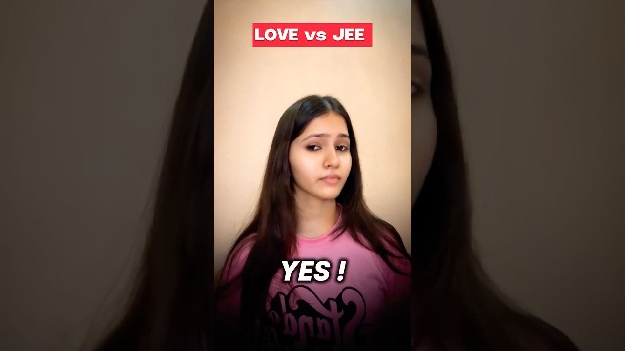 JEE vs Her 🌹 Relationship during JEE / NEET Preparation 👩&zwj;❤️&zwj;👨 JEE 2026 | JEE 2027 #jee #shorts