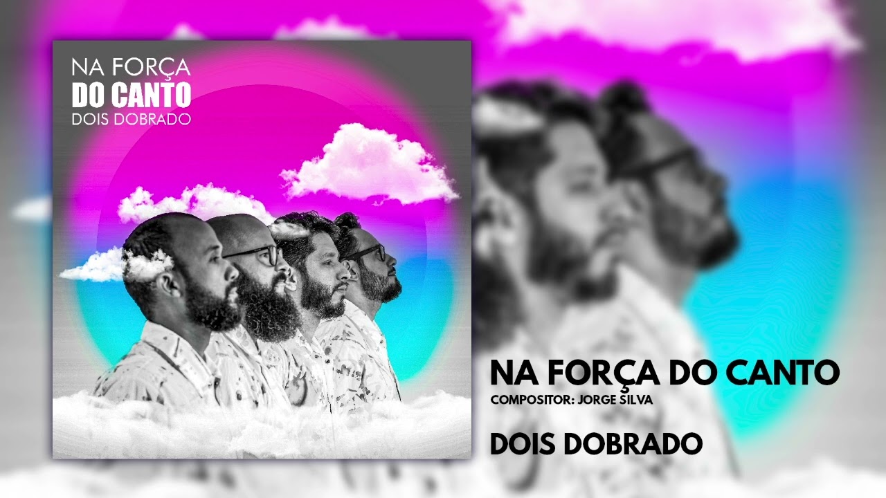 NA FORÇA DO CANTO - Dois Dobrado