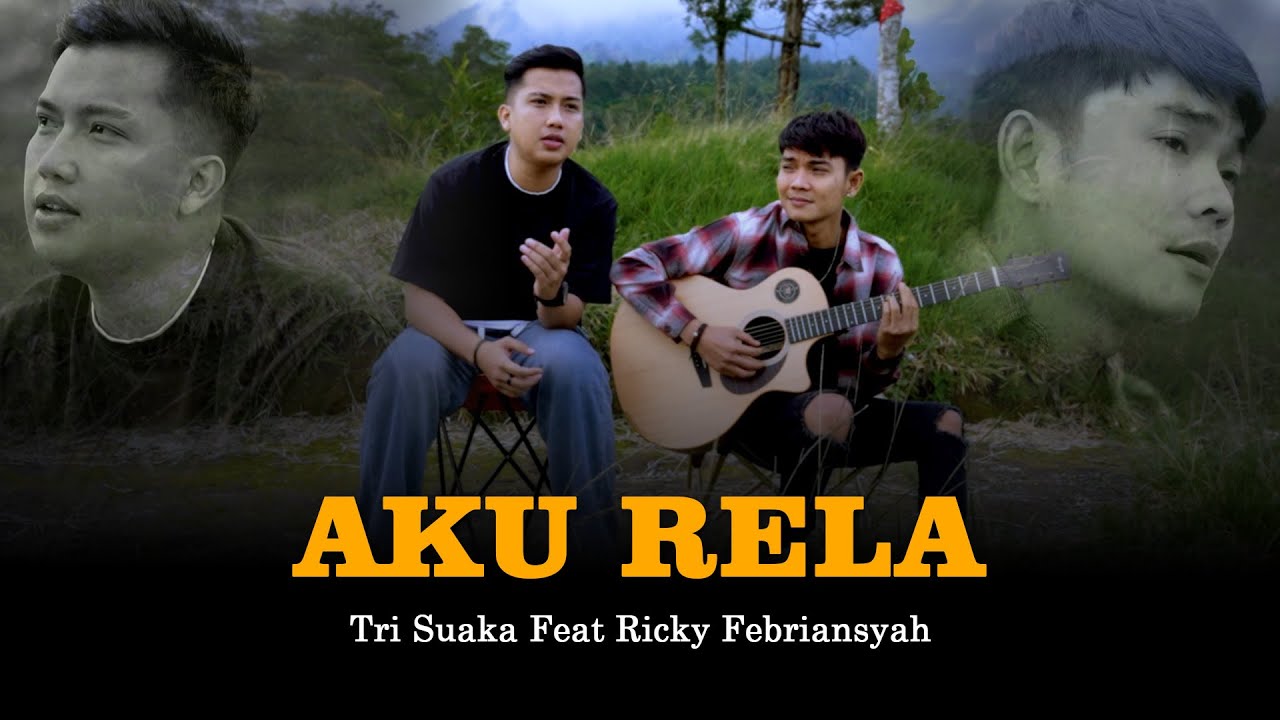 Aku Rela - Tri Suaka Ft. Ricky Febriansyah (Official Music Video)