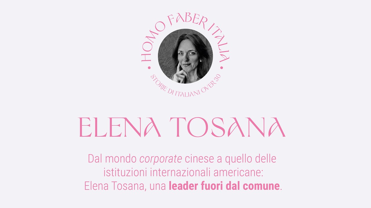 Dal mondo corporate a quello delle istituzioni internazionali: Elena Tosana, una leader inimitabile