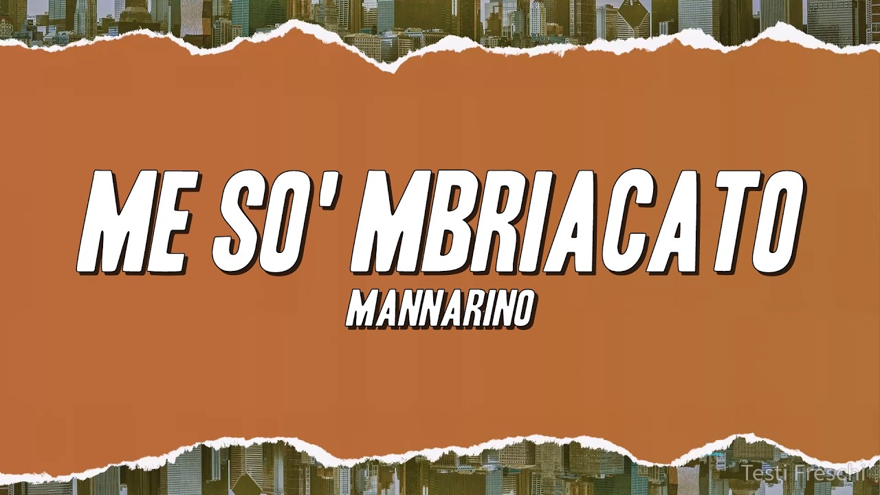 Mannarino - Me So' Mbriacato (Lyrics)