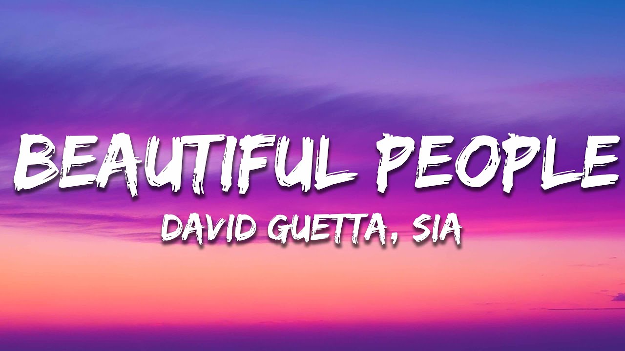David Guetta & Sia - Beautiful People (Lyrics)