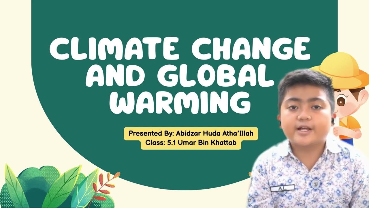 Science : Climate Change and Global Warming by Abidzar Huda Atha'illah   from class 5.1  _  2026
