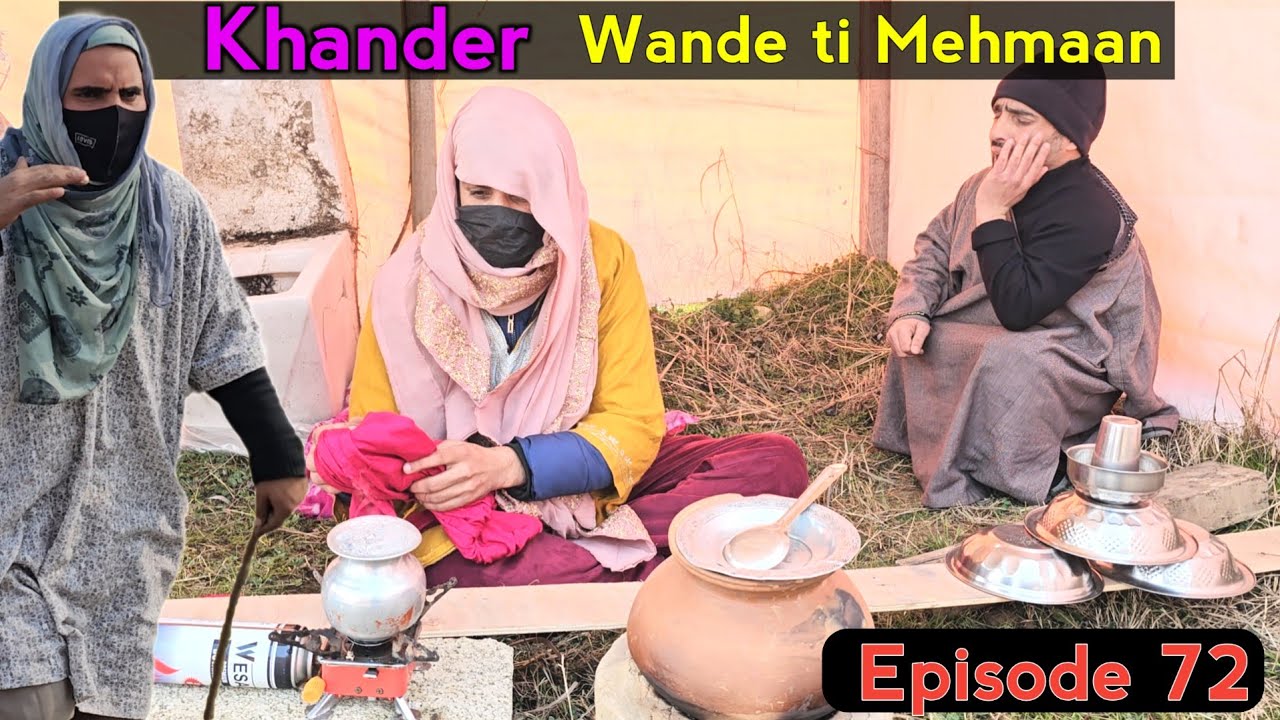 Khander | Wande ti Mehmaan | Part 72 | Kashmiri Drama