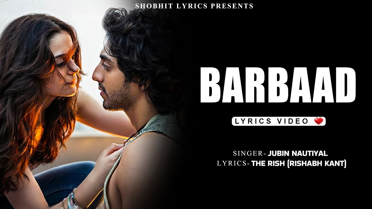 BARBAAD (LYRICS VIDEO) | JUBIN NAUTIYAL | SAIYAARA | HINDI SONG 2025