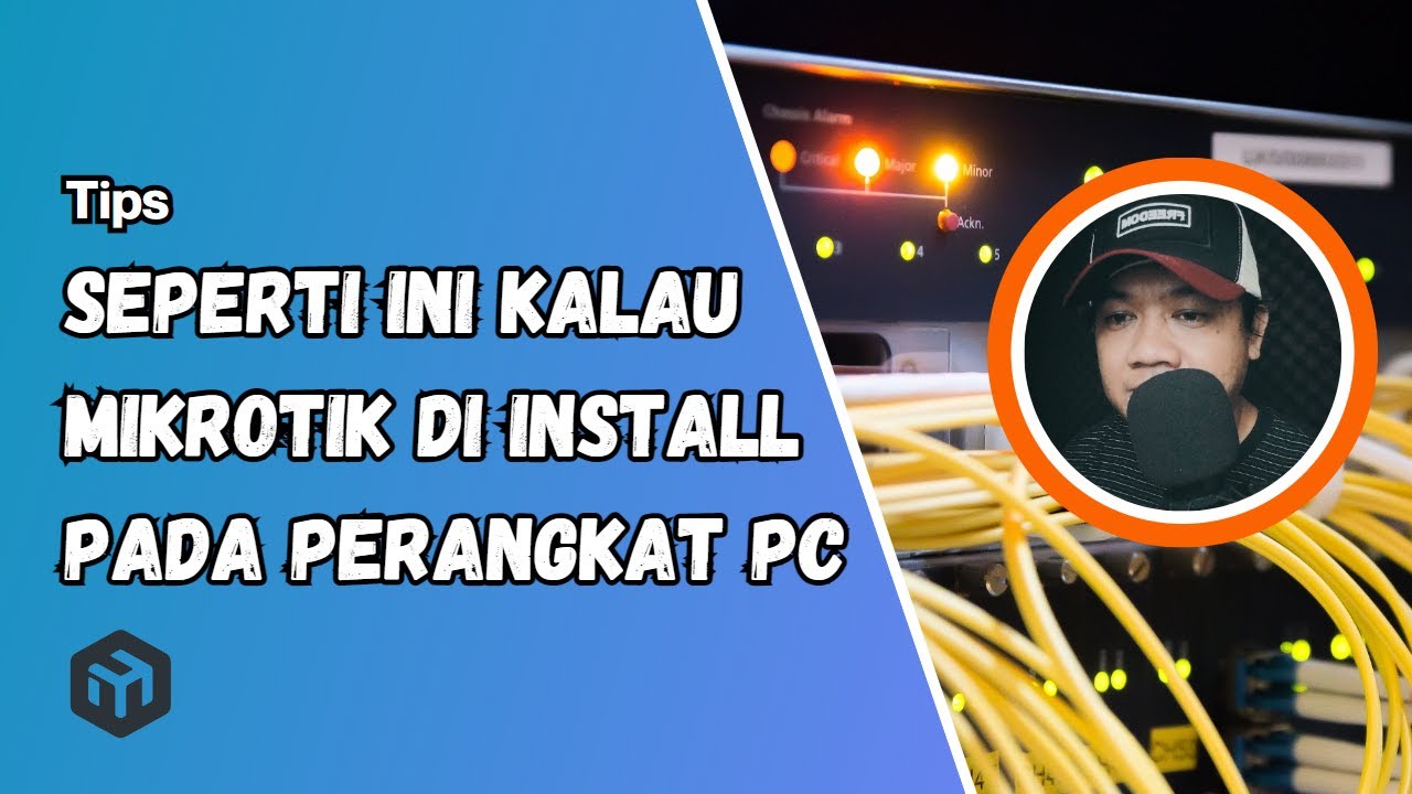 Cara Menginstall Mikrotik RouterOS di PC - Base Newbie