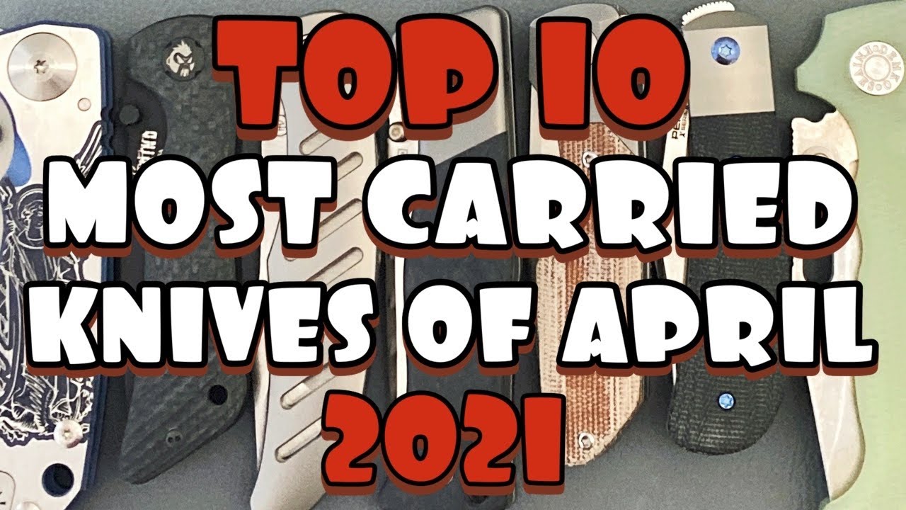 Top 10 Most Carried edc Knives of April, 2021/ #edc #knife
