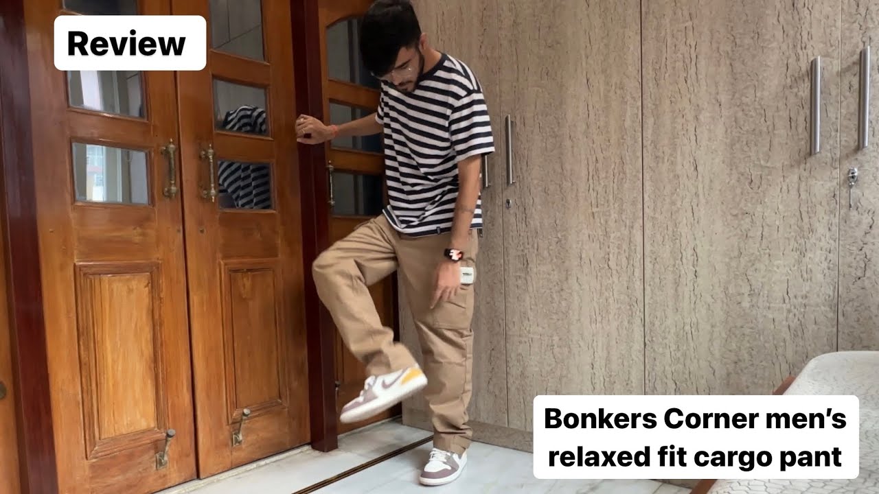 Bonkers Corner Men’s Relaxed fit Cargo Pant . Review Laksh Babbua. 