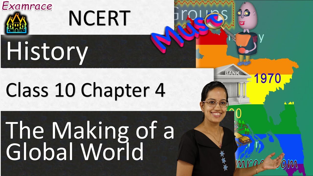 NCERT Class 10 History Chapter 4: The Making of a Global World  | English | CBSE