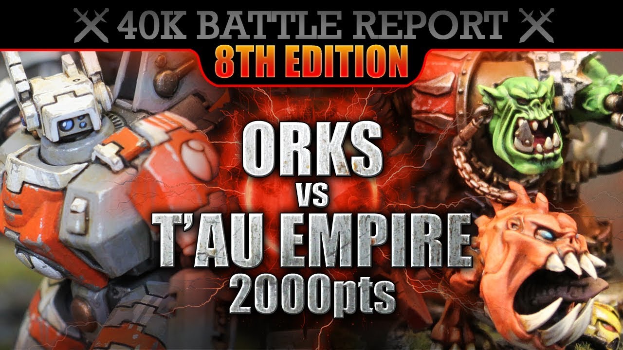 T'au Empire vs Orks Warhammer 40000 Battle Report 2000pts S7:E25 SMASH DA T'AU!
