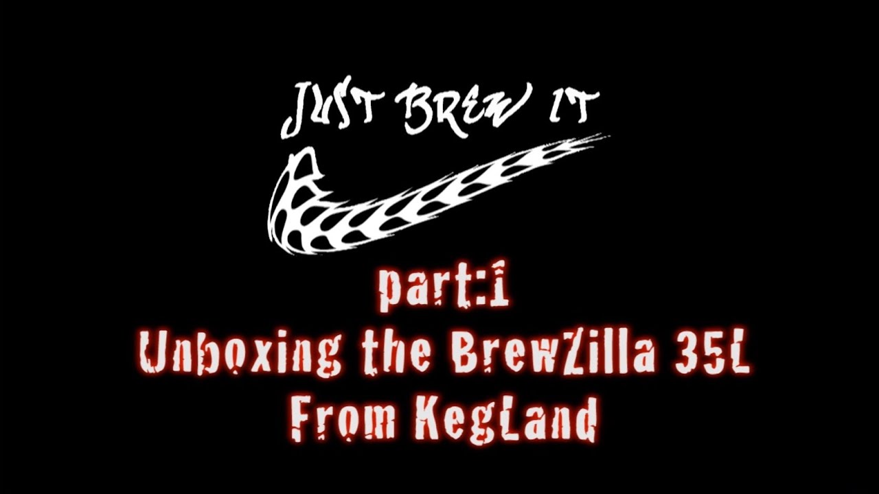 Just Brew It: Part 1 Uboxing the Brewzilla 35L All In One brewing Kettle
