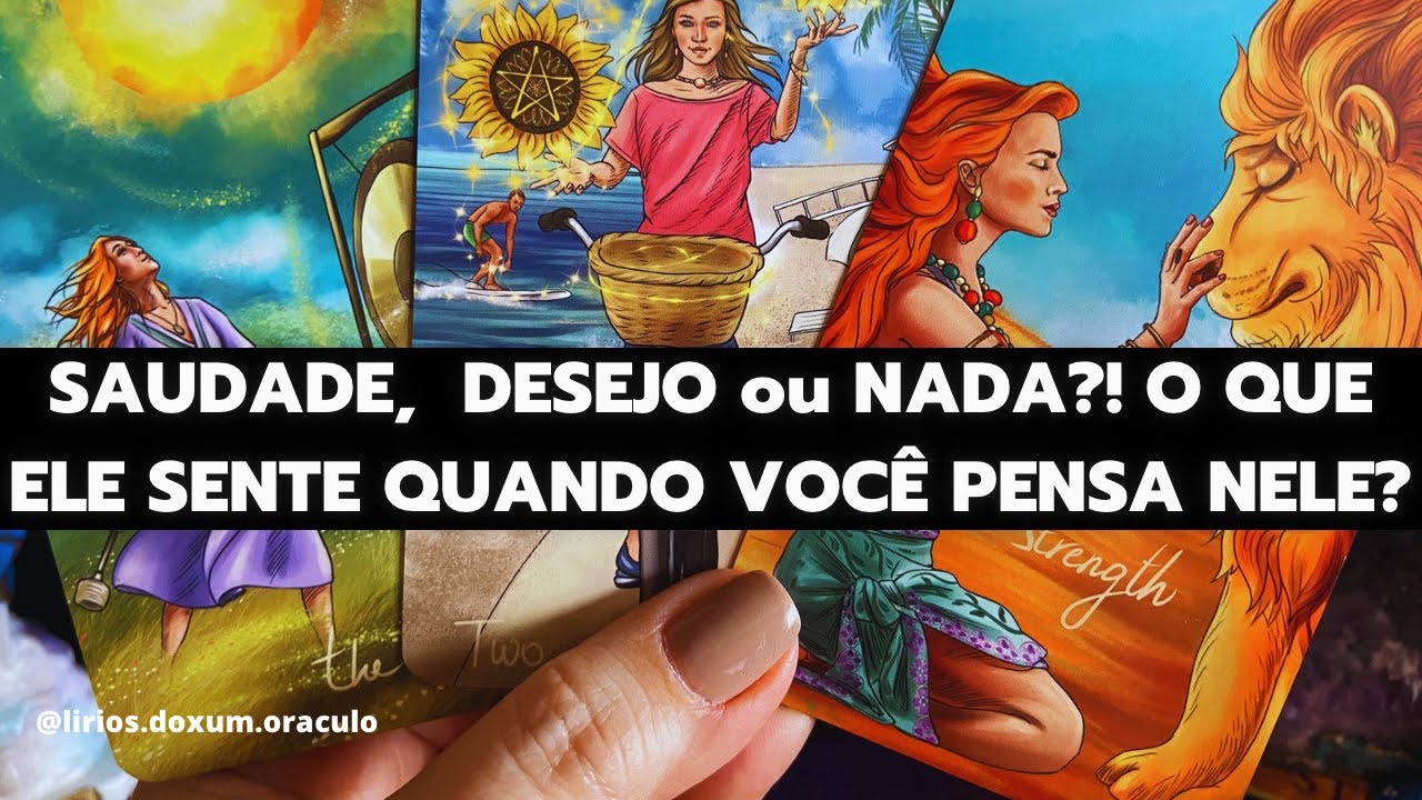 SAUDADE, DESEJO ou NADA? O que ELE(a) SENTE quando VOCÊ PENSA NELE(a)?