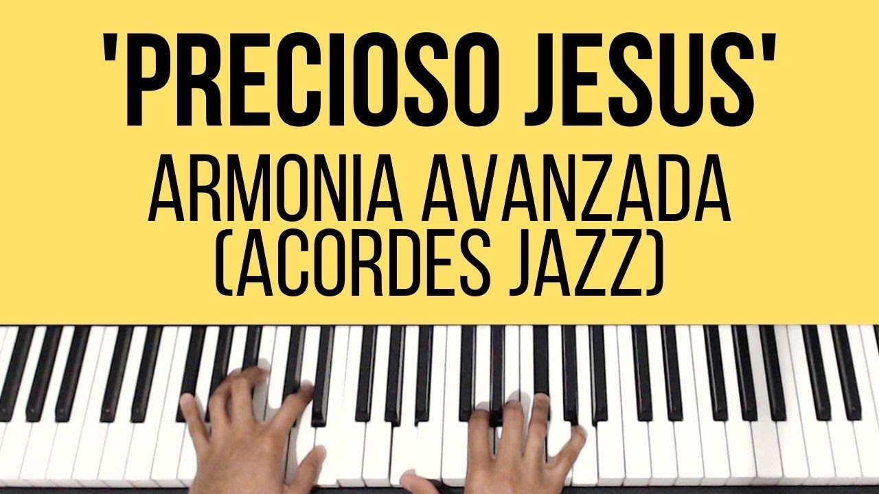 Precioso Jesus | Armonía Avanzada (Acordes Jazz) | Piano Tutorial