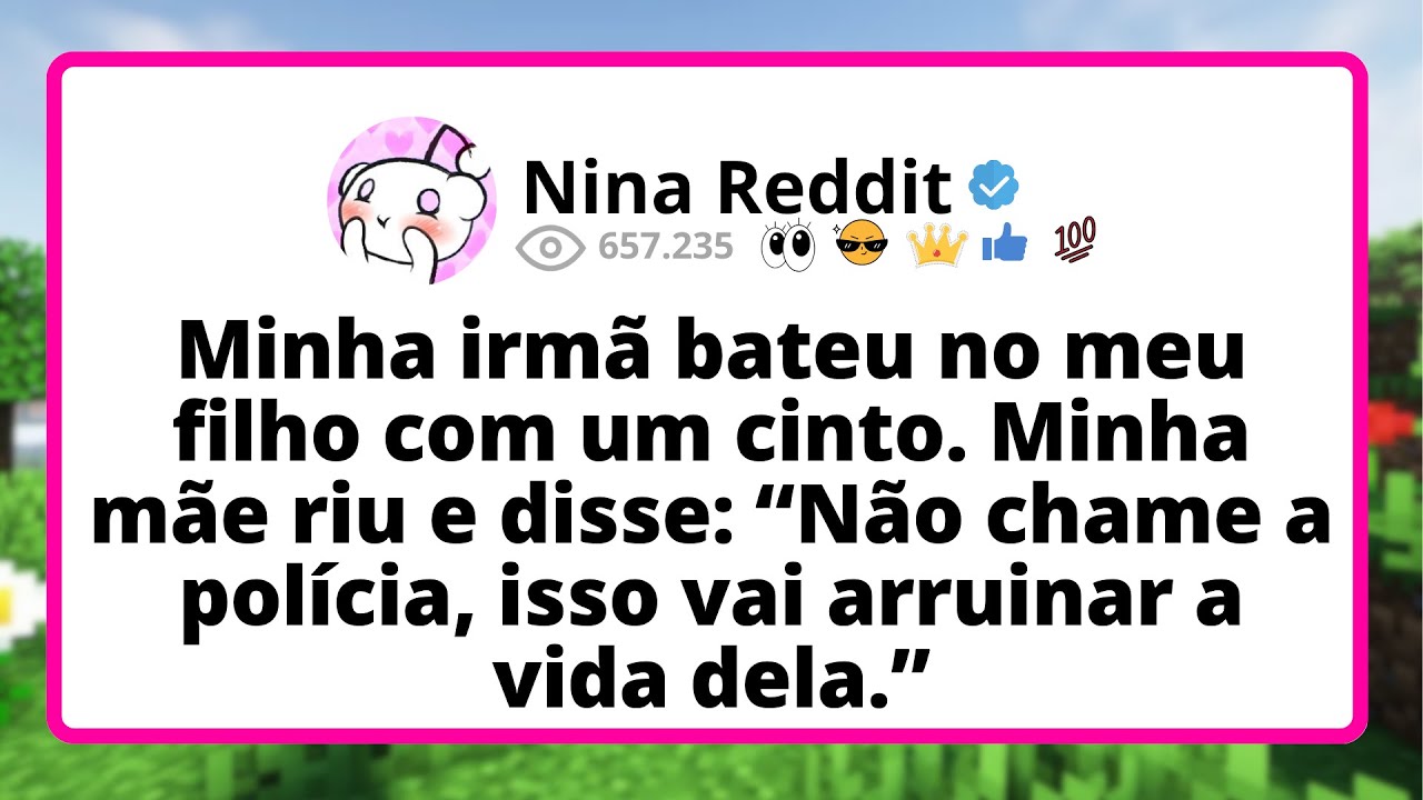Minha IRMÃ bateu no meu filho com um cinto. Minha MÃE riu e disse: “Não chame a POLÍCIA, isso vai...