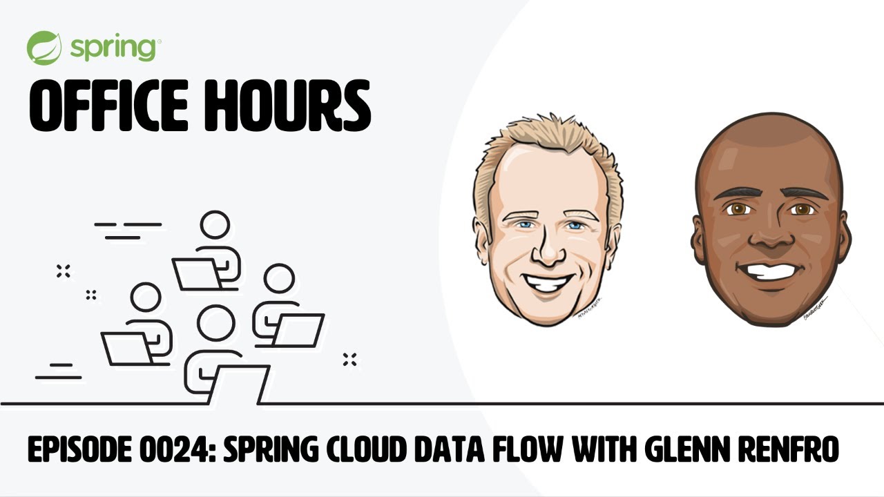Spring Office Hours: Episode 24 - Spring Cloud Data Flow