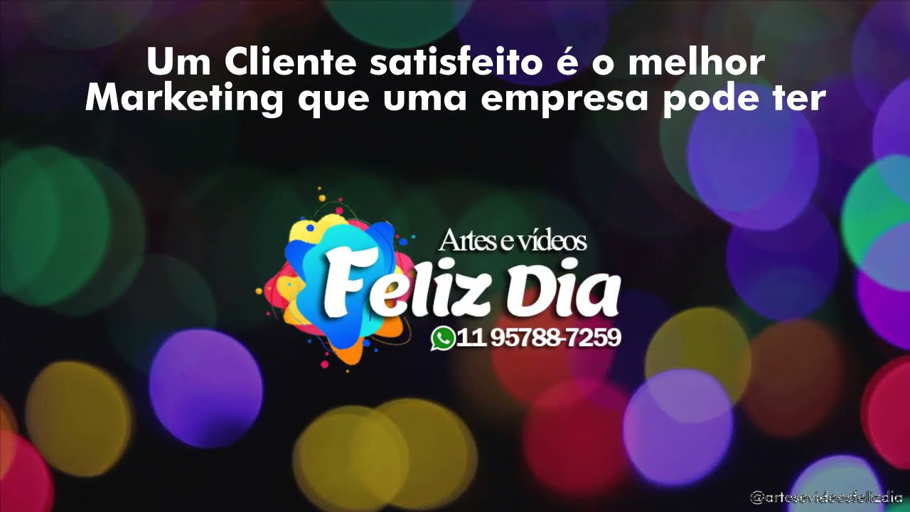 Clientes Satisfeitos - Feliz Dia Artes e vídeos 2021