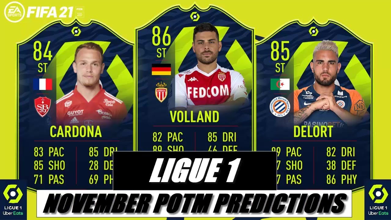 FIFA 21 | NOVEMBER LIGUE 1 POTM  PREDICTIONS 😱🔥 | VOLLAND,DELORT,CARDONA...💪