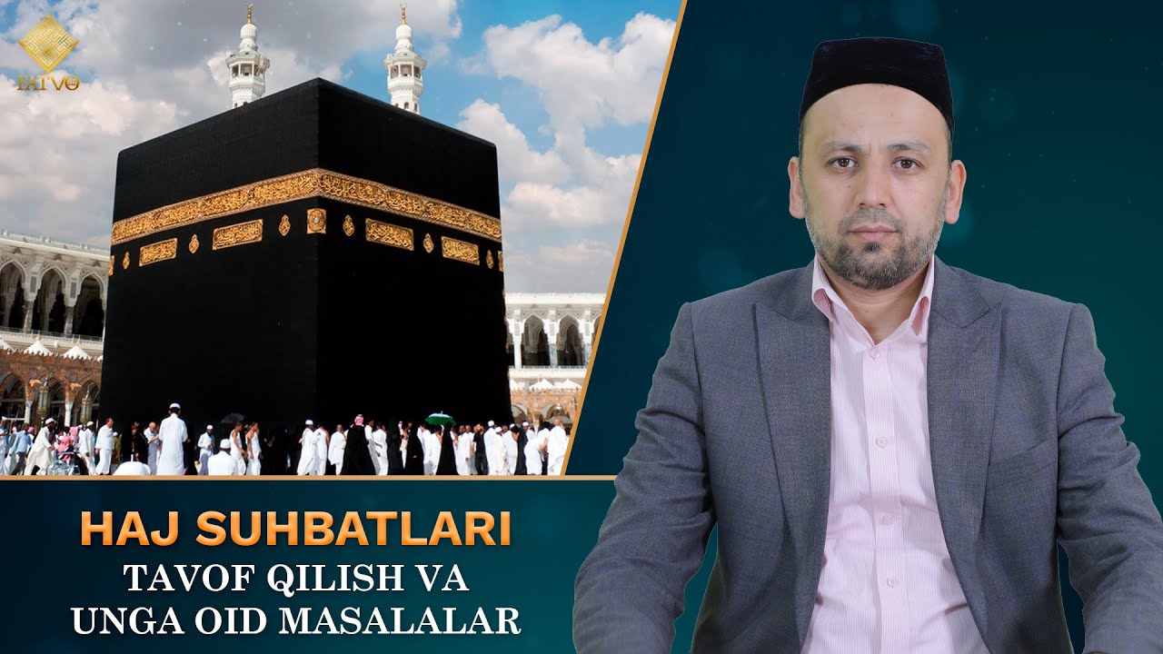 8-суҳбат: Тавоф қилиш ва унга оид масалалар #tavof #makka #ehrom
