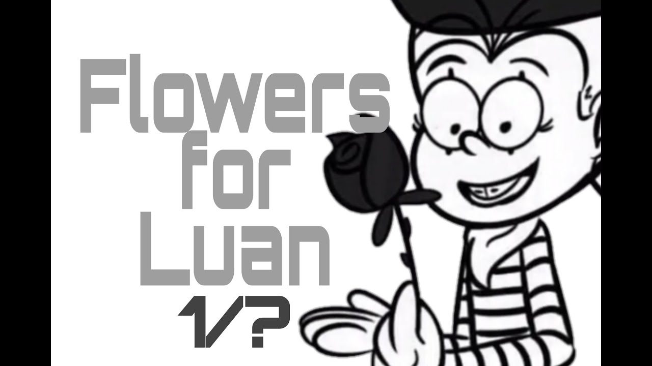 Flower for Luan(comic Luaggie) 1/?