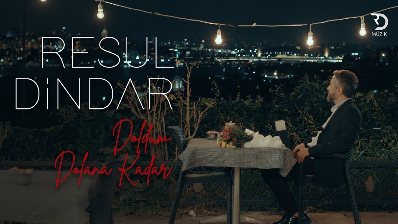 Resul Dindar / Doldum Dolana Kadar