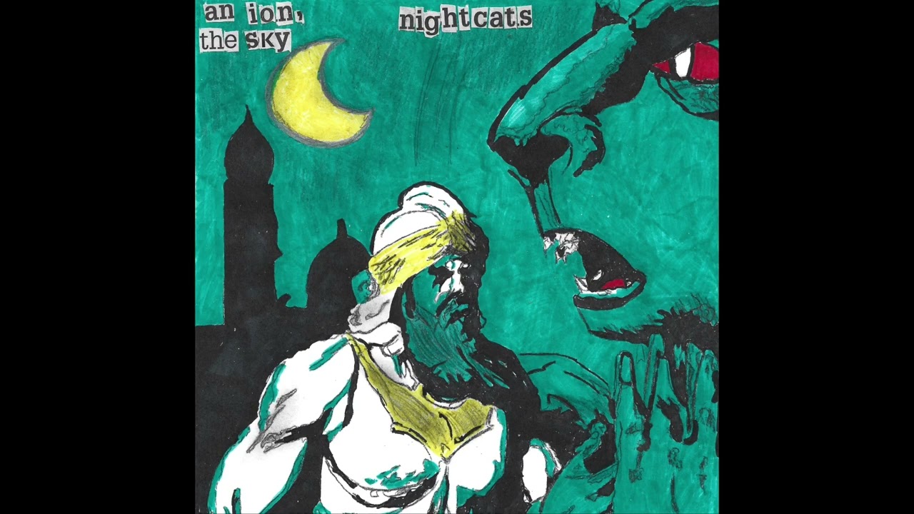 An Ion, The Sky - Nightcats