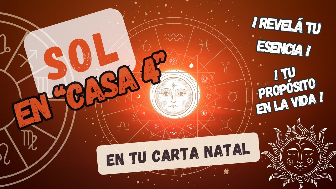 🟡¿Tenes el Sol en CASA 4 de tu CARTA NATAL?