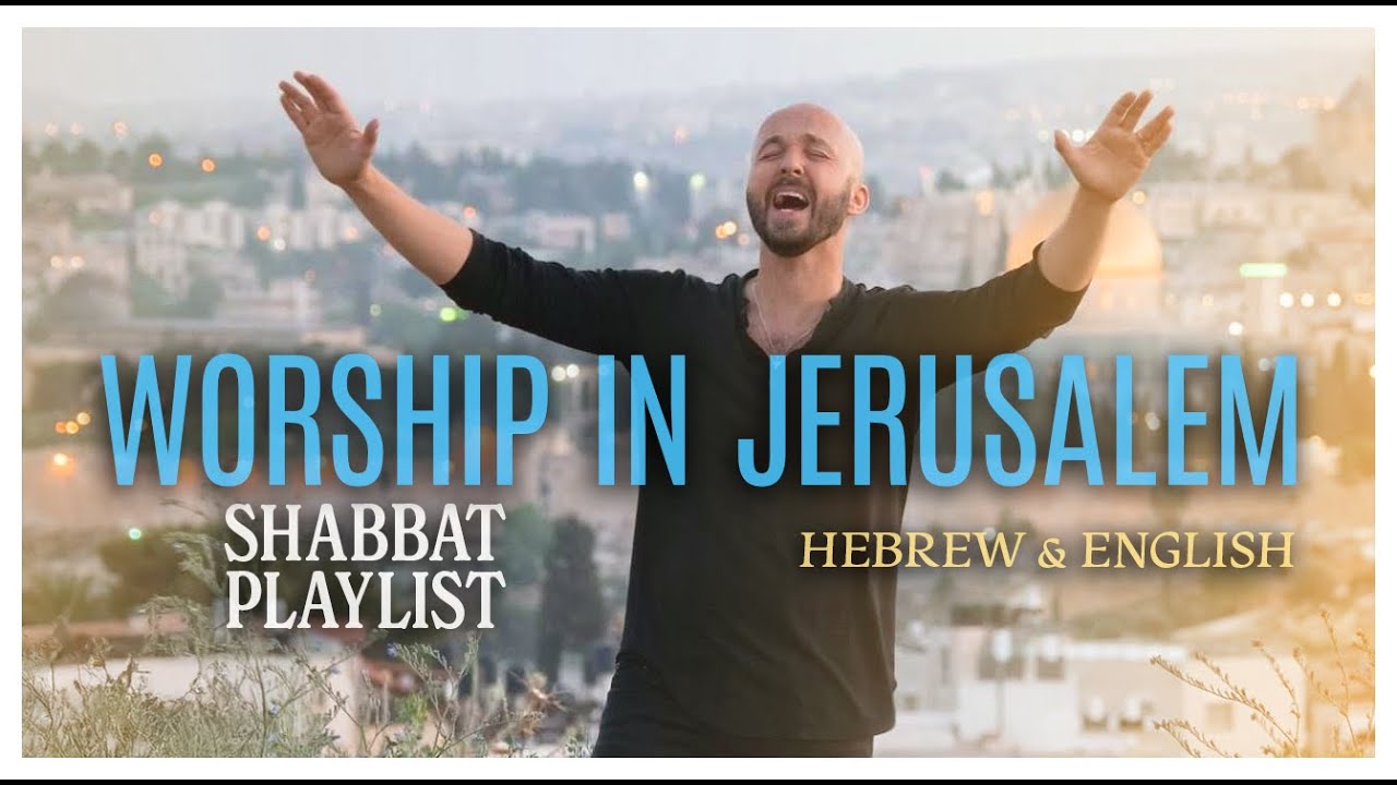 2 1/2 hours Worship in Jerusalem with Joshua Aaron 🎶 SHABBAT PLAYLIST